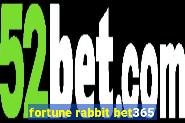 fortune rabbit bet365